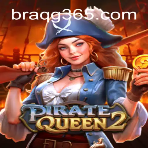 PirateQueen2: Navigating Adventures on the High Seas with BRAQG